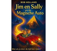 Jim en Sally en de Magische Auto: Wat als je door de tijd kon rijden?