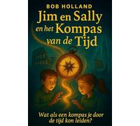 Jim en Sally en het Kompas van de Tijd: Wat als een kompas je door de tijd kon leiden?