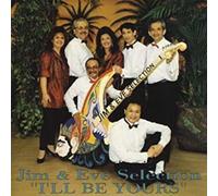 Jim & Eve Selection - I Ll Be Yours
