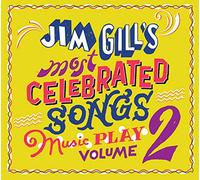 Jim Gill - Jim Gill's Most Celebrated Songs - Music Play Volume 2