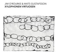 O'Rourke, Jim & Gustafsson, Mats - Xylophonen Virtuosen