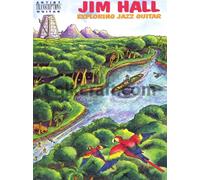 Jim hall - exploring jazz guitar guitare