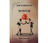 JIM HARRISON, BOXEUR Par Arthur Conan Doyle