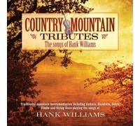 Jim Hendricks - Country Mountain Tributes: The Songs of Hank Williams