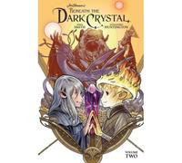 Jim Henson's Beneath The Dark Crystal Vol. 2