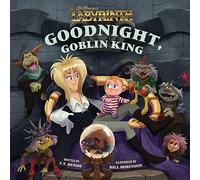 Jim Henson's Labyrinth: Goodnight, Goblin King: (Bedtime Book)
