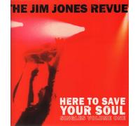 Jim Jones Revue - Here to Save Your Soul [Import]