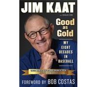 Jim Kaat Good as Gold by Douglas B. Lyons Douglas B. Lyons (Auteur)