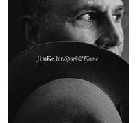 Jim Keller - Spark & Flame [Import]