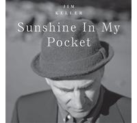 Jim Keller - Sunshine in My Pocket [Import]
