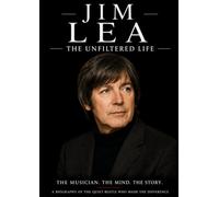 Jim Lea : The Unfiltered Life