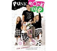 Jim Lindberg Punk Rock Dad: No Rules, Just Real Life (Poche)