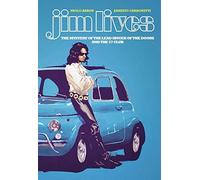 Jim Lives: The Mystery Of The Lead Singer Of The Doors And The 27 Club
