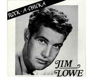 Jim Lowe - LOWE, Jim Rock-A-Chicka