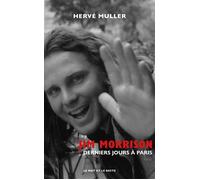 Jim Morrison - Derniers jours à Paris - Hervé Muller - Le Mot Et Le Reste - broché - Essai