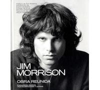 JIM MORRISON: OBRA REUNIDA: POEMARIOS, DIARIOS, TRANSCRIPCIONES Y LETRAS