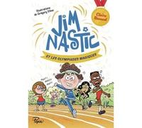 Jim Nastic et les Olympiades magiques Claire Renaud (Auteur), Grégory Elbaz (Illustration)