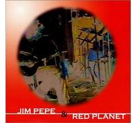 Jim Pepe & Red Planet [Import]