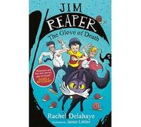 Jim Reaper: The Glove of Death - [Version Originale] Rachel Delahaye, Jamie Littler (Auteur)