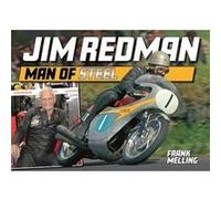 Jim Redman Man of Steel by Frank Melling Frank Melling (Auteur)