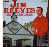 Jim Reeves - Jim Reeves - We Thank Thee - 12" LP 1973 - RCA Camden CDS 1111 - UK Press