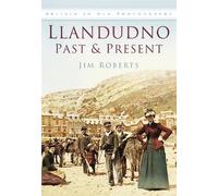 Jim Roberts Llandudno Past and Present (Poche)