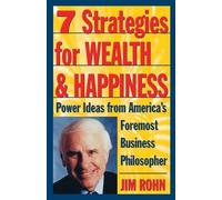 Jim Rohn 7 Strategies for Wealth & Happiness (Poche)