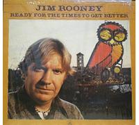 JIM ROONEY - JIM ROONEY READY FOR THE TIMES TO GET BETTER