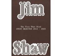 Jim Shaw: The Ties That Bind: Study Drawings 2013-2023