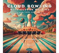 Jim Shearer - Cloud Bowling With Claude Bolling: Music For Tuba And Jazz Trio [Compact Discs]