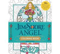 Jim Shore Angel Coloring Book: 50+ Glorious Folk Art Angel Designs for Inspirational Coloring