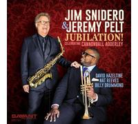 Jim Snidero – Jubilation! – Celebrating Cannonball Adderley