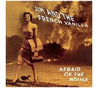 Jim & The French Vanilla - Afraid Of The House [Vinyl]