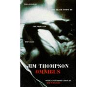 Jim Thompson Omnibus: "Killer Inside Me", "Pop 1280", "After Dark My Sweet", "Nothing More Than Murder"
