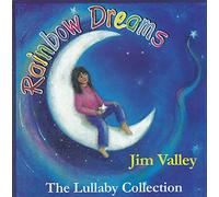Jim Valley – Rainbow Dreams the Lullaby Collection – CD