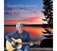 Jim Valley – Toward the Sacred – CD – Plastic Head