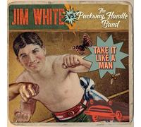 JIM VS. THE PACKWAY HANDLE BAND WHITE - TAKE IT LIKE A MAN VINYL LP NEUF