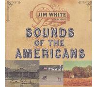 Jim White – Sounds of the Americans – Import