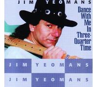 Jim Yeomans - Dance With Me In Three Quarter Time [Cd]