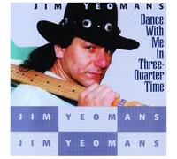 Jim Yeomans - Dance With Me In Three Quarter Time [Compact Discs]