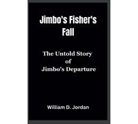 Jimbo's Fisher's Fall: The Untold Story Of Jimbo's Departure