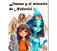 Jimena y el Misterio de Nefertiti