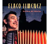 Jimenez, Flaco - Arriba El Norte