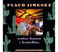 Jimenez, Flaco – Entre Humo Y Botellas