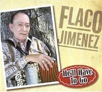 Jimenez, Flaco - He'll Have to Go [Import]