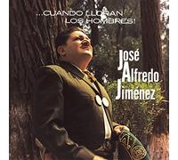 Jimenez, Jose Alfredo - Cuando Lloran Los Hombres