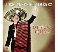 Jos Alfredo Jim nez - La Historia Del Rey