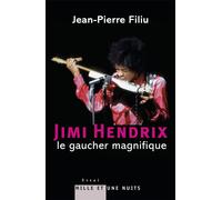 Jimi Hendrix, le gaucher magnifique - Jean-Pierre Filiu - Mille Et Une Nuits - broché - Biographie
