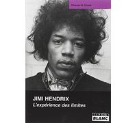 JIMI HENDRIX L'expérience des limites
