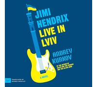 Jimi Hendrix Live in Lviv: A Novel